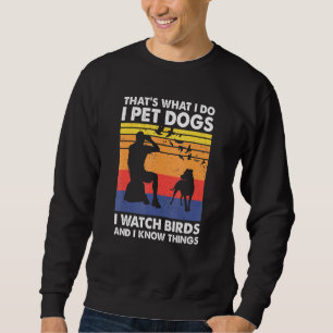 Sweatshirt C'Est Ce Que Je Fais Je Pet Chiens Je Regarde Oise