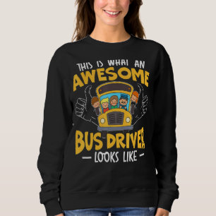 Sweatshirt C'Est Ce Que Ressemble Un Pilote De Bus Génial Sch