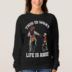 Sweatshirt C'Est Ce Qu'Est La Vie De Dirt Vélo équitation Mot