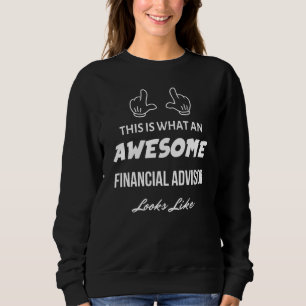 Sweatshirt C'Est Ce Qu'Un Conseiller Financier Merveilleux Se
