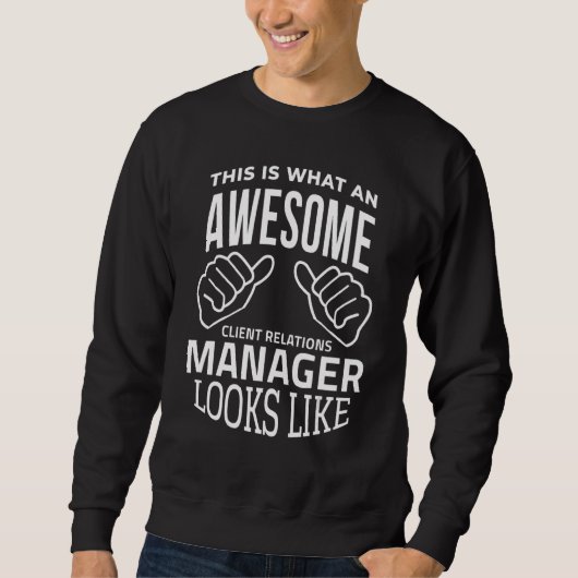 Sweatshirt C'Est Ce Qu'Un Gestionnaire De Relations Clients G (Devant)
