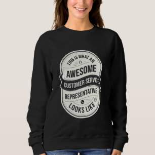 Sweatshirt C'Est Ce Qu'Un Service Clientèle Génial Représente