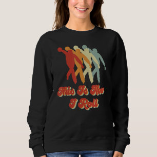 Sweatshirt C'Est Comme Ça Que Je Roule Bowling Accessoires De