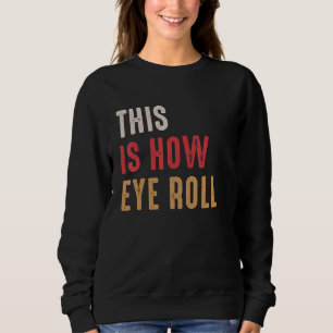 Sweatshirt C'Est Comment Les Yeux Roulez Papa Papa Papa Paddy