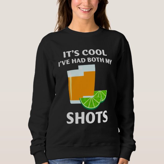 Sweatshirt C'Est Cool J'Ai Eu Les Deux Tirs Un Vaccinat Drôle (Devant)