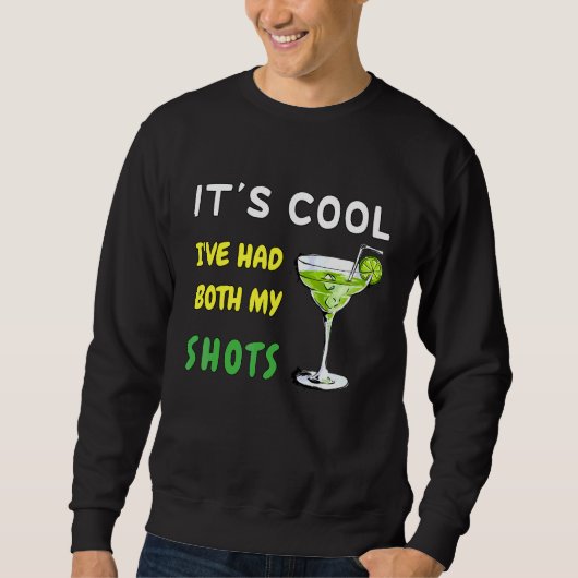 Sweatshirt C'est Cool J'ai eu Mes Deux Injections (Devant)
