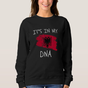 Sweatshirt C'est dans mon ADN Drapeau de l'Albanie patriotiqu