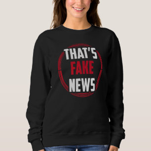 Sweatshirt C'est de fausses nouvelles Journalisme Droits à la