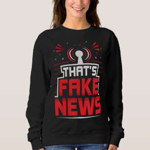 Sweatshirt C'est de fausses nouvelles Liberté de la presse Dr
