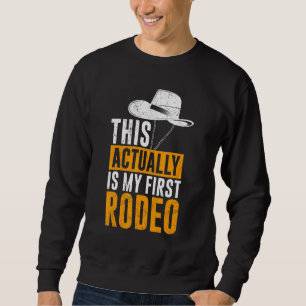Sweatshirt C'Est En Fait Mon Premier Rodéo Bull Riding Pour M