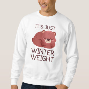 Sweatshirt C'est juste le poids hivernal