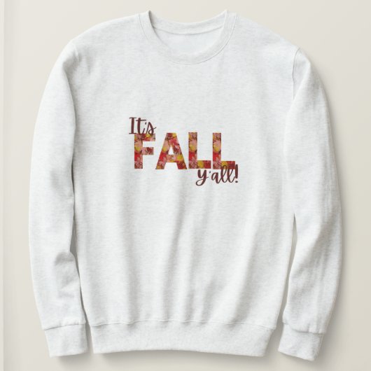 Sweatshirt C'est la chemise Fall Y'all (Design devant)