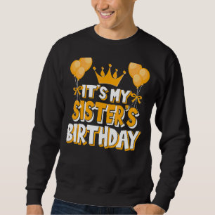 Sweatshirt C'est la fête de l'anniversaire de ma soeur Match