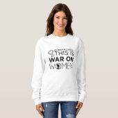 Sweatshirt C'Est La Guerre Des Femmes (Devant entier)