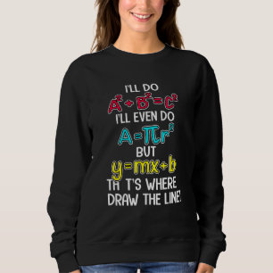 Sweatshirt C'Est Là Que J'Ai Dessiné La Ligne Love Math Formu
