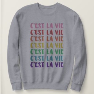 Sweatshirt C'est La Vie French Dire en arc-en-ciel