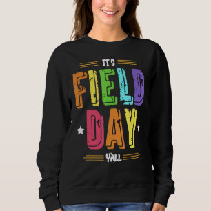 Sweatshirt C'est le Jour de campagne Y'all Enseignant Dernier