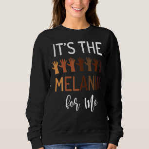 Sweatshirt C'Est Le Melanin Pour Moi Black Pride Bhm Africain