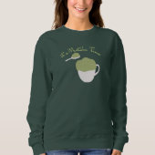 Sweatshirt C'est l'heure de Matcha, Matcha (Devant)