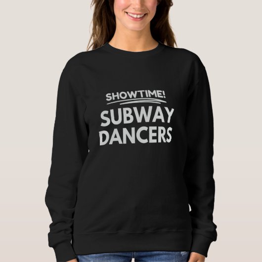 Sweatshirt C'est l'heure du spectacle ! les danseurs de métro (Devant)
