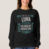 Sweatshirt C'est Luna que tu ne comprendrais pas les hommes f (Devant)