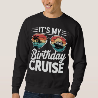 Sweatshirt C'est ma croisière d'anniversaire Lunettes de sole