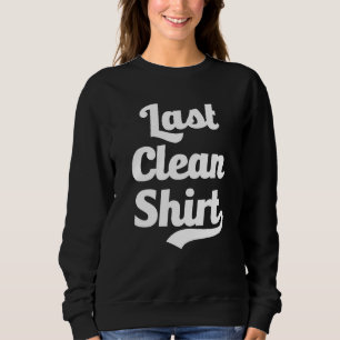 Sweatshirt C'Est Ma Dernière Lessive De Mème Nettoyée Viral P