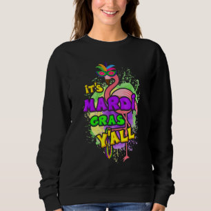 Sweatshirt C'Est Mardi Gras Y Tout Flamant rose Drôle Avec De