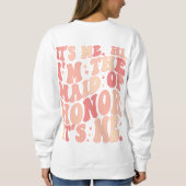 Sweatshirt C'est moi Salut, la servante d'honneur Son moi Per (Dos)