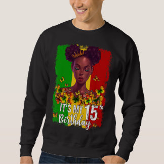 Sweatshirt C'est mon 15e anniversaire 15 ans Black Melanin W