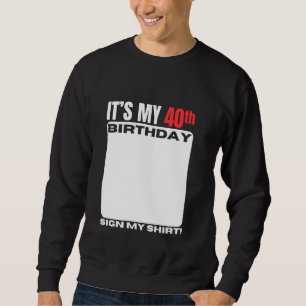 Sweatshirt C'est mon 40e anniversaire 40 ans Fête d'anniversa