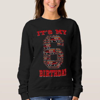 Sweatshirt C'est mon 6ème anniversaire Boy Fire Truck 6 ans F