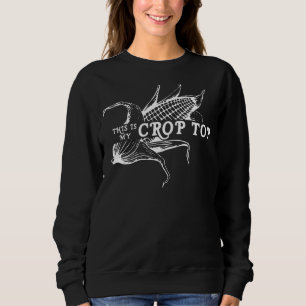 Sweatshirt C'Est Mon Agricole De Meilleure Culture De Maïs