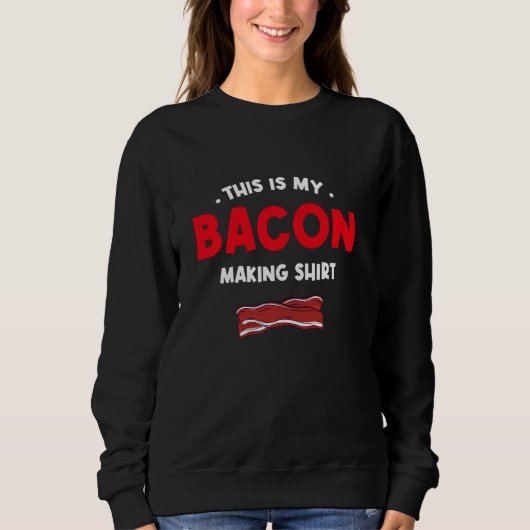 Sweatshirt C'Est Mon Bacon Fabriquant Chemise Bacon Confort (Devant)