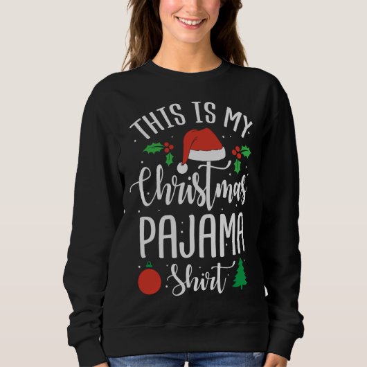 Sweatshirt C'est mon cadeau de Noël en pyjama de Noël (Devant)