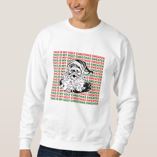 SWEATSHIRT C'EST MON CHANDAIL LAID DE NOËL (Devant)