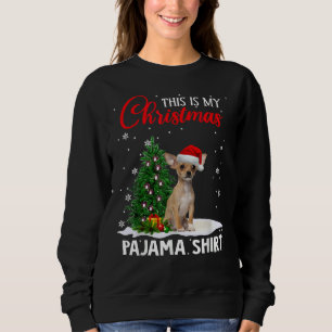 Sweatshirt C'Est Mon Chien De Noël Du Pyjama Chihuahua Xmas