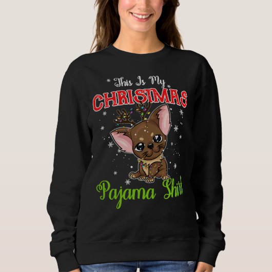 Sweatshirt C'Est Mon Chien De Pajama Chihuahua De Noël (Devant)