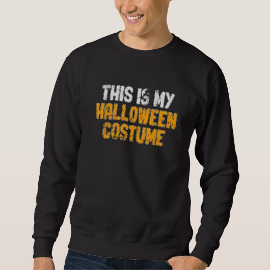 Sweatshirt C'Est Mon Costume D'Halloween (Devant)