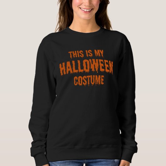 Sweatshirt c'est mon costume d'halloween (Devant)