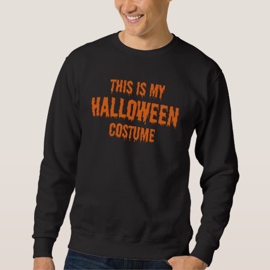 Sweatshirt c'est mon costume d'halloween (Devant)