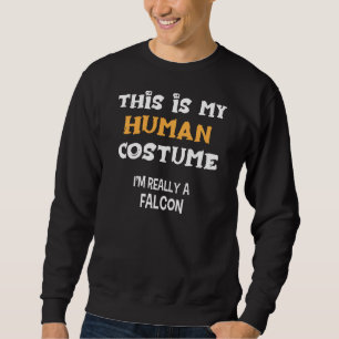 Sweatshirt C'Est Mon Costume Humain Je Suis Vraiment Un Fauco