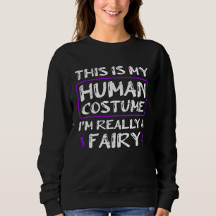 Sweatshirt C'Est Mon Costume Humain Je Suis Vraiment Une Hall