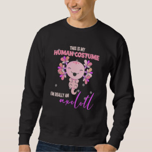Sweatshirt C'Est Mon Costume Humain Je Suis Vraiment Une Sall