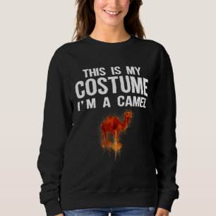 Sweatshirt C'est mon costume je suis un chameau Mignon Hallo