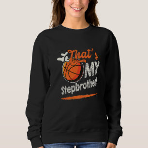 Sweatshirt C'est mon demi-frère par alliance de basketball fa