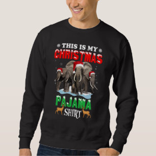 Sweatshirt C'Est Mon Jour De Noël Pyjama Éléphant Noël