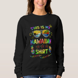 Sweatshirt C'Est Mon Luau Hawaïen Aloha Hawaii Beach Pinea