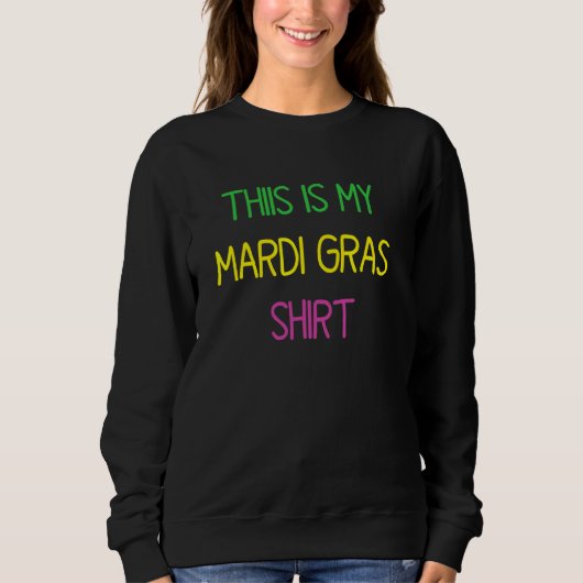 Sweatshirt C'Est Mon Mardi Gras Mardi Gras Funny Party (Devant)