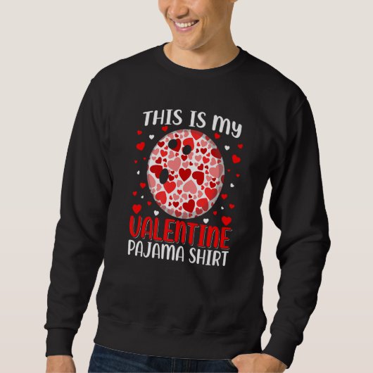 Sweatshirt C'est Mon Pyjama De Bowling De La Saint-Valentin M (Devant)